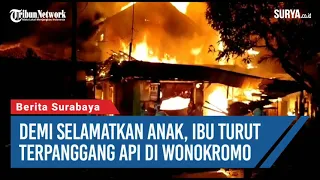 Demi Selamatkan Anak, Ibu Turut Terpanggang Api di Wonokromo, Surabaya