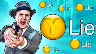 LA Noire but I always pick LIE to try to break the game