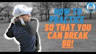 How to Practice Golf to Break 80 | Single Digit Handicap with Practically No Spare Time
