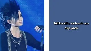 bill kaulitz clip pack | mohawk era