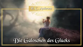 Die Galoschen des Glücks | Die schönsten Märchen von Hans Christian Andersen für Kinder &Erwachsene