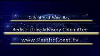 HMBRAC 12/16/21 - Half Moon Bay Redistricting Advisory Committee Meeting - December 16, 2021