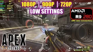 R9 280 | Apex Legends S2 - 1080p, 900p, 720p