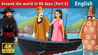 Around the World in 80 days Part 6 Story | Stories for Teenagers | @EnglishFairyTales