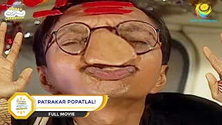 PATRAKAR POPATLAL! I FULL MOVIE I Taarak Mehta Ka Ooltah Chashmah | तारक मेहता  का उल्टा चश्मा