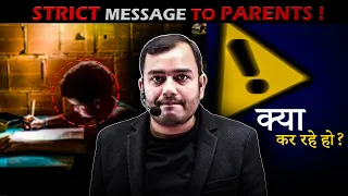 Serious Message For Parents (strict) - JEE/NEET