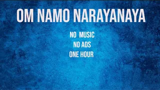Om Namo Narayanaya Chant || No Music || No Ads