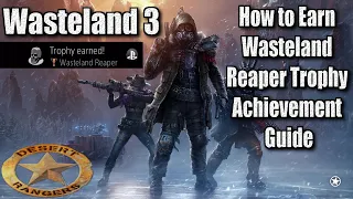 Wasteland 3 How to Earn Wasteland Reaper Trophy Achievement Guide