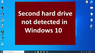 Fix this Error : Second hard drive not detected in Windows 10