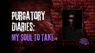 Purgatory Diaries: My Soul To Take by Niklas Alparós-Lilah | Full Book Narration (Whispered)