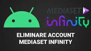 Come eliminare account Mediaset Infinity da Android