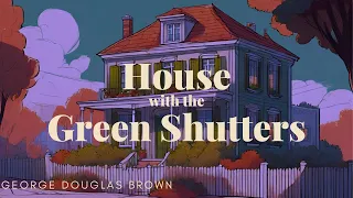 House with the Green Shutters | Dark Screen Audiobooks for Sleep