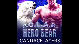 HERO BEAR (Book#2 in the P.O.L.A.R. series) Shifter Audiobook