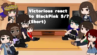 Victorious react to BlackPink 5/? (Short)