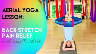 25 min Aerial Yoga Lesson 0 - Lower Back Pain Relief, Decompression | Beginner Class | CamiyogAIR