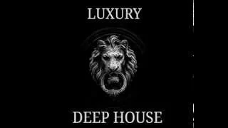 LUXURY DEEP HOUSE