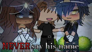 “Never say his name” | Gacha Life | Meme | Read Desc.