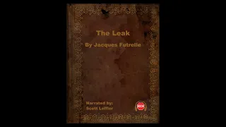 Jacques Futrelle  -- The Leak