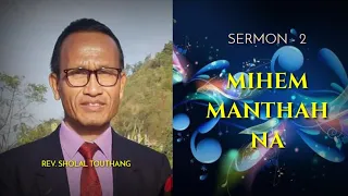 "MIHEM MANTHAH NA" || REV. SHOLAL TOUTHANG, SERMON 2.