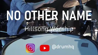 No Other Name | Hillsong Worship | Live Drums
