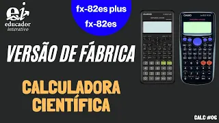 Reinicialização da Calculadora Científica CASIO FX-82ES PLUS – Calc 06