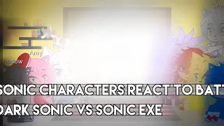 🤍✌️~Sonic characters react to a Battle Dark sonic VS Sonic Exe~✌️🤍 [Blue Fanta FS]