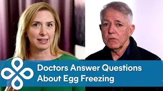 Fertility Doctors Answer Questions About Egg Freezing