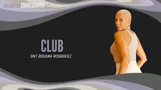 Club - Salsation® Choreography by SMT Roxana Rodriguez