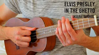 Elvis Presley - In the Ghetto EASY Ukulele Tutorial With hords / Lyrics