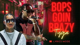 Bop goin brazy Lyrics Tyga |