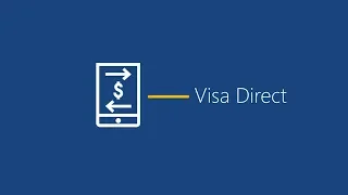 Visa Payment Options: Push Payments and Visa Direct