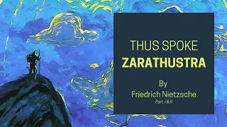 Thus Spoke Zarathustra by Friedrich Nietzsche | Dramatic Reading GOD IS DEAD | Full Audiobook-Part 1