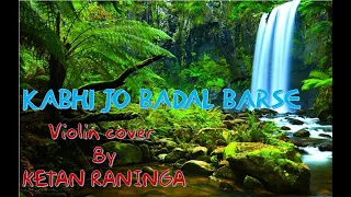 Kabhi jo badal barse Violin Cover | JACKPOT | Bollywood Instrumental song by Ketan Raninga