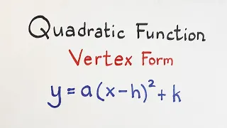 Rewriting Quadratic Functions To Vertex Form  y = a(x - h)² + k: 9th Grade Math