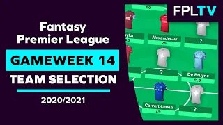 FPL Team Selection | GAMEWEEK 14 | Fantasy Premier League | 20/21