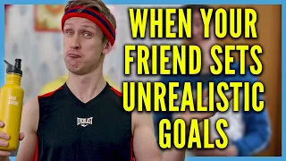 When your Friend sets Unrealistic Goals | Foil Arms and Hog