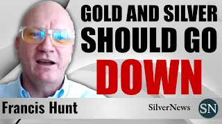 🔥 FRANCIS HUNT: GOLD AND SILVER SHOULD GO DOWN 🔥