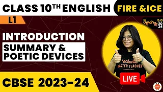 CBSE Class 10 Fire and Ice: Introduction , Summary & Poetic Devices I Oshin Ma'am  @VedantuClass910