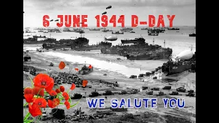 I Will Remember You ~ 75th D-Day Remembrance 1944 - 2019