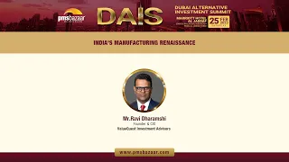 India’s Manufacturing Renaissance | Mr. Ravi Dharamshi | ValueQuest | DAIS 2023