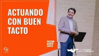 #Prédica Actuando con buen tacto - Pastor Mario Santa S3