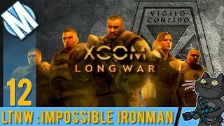 LTNW: XCOM Long War [Impossible Ironman] Part 12 - Big Bada Boom!  Long Thursday Night War Series