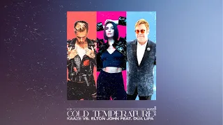 KAAZE vs  Elton John Feat  Dua Lipa – Cold Temperature (SOLVE & JUZZO Edit)