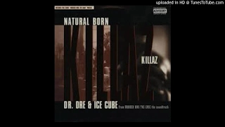 Dr. Dre & Ice Cube - Natural Born Killaz (With Intro)