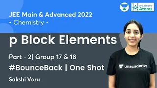 p Block Elements - 3 | One Shot | #BounceBack Series | Unacademy Atoms | Sakshi Vora