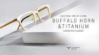 Buffalo Horn Glasses, Natural Buffalo Horn Rims and Titanium Temples