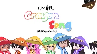 Crayon Song (But they ruined it) Meme || Gacha Club || Omori