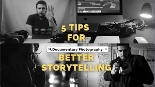 5 storytelling tips for better documentary photography