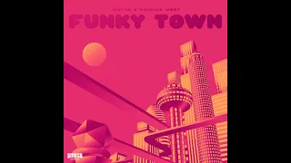 MATTN & Maurice West - Funky Town ( Radio Edit )