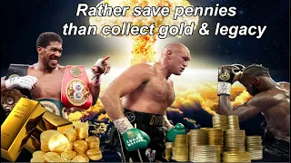 Tyson Fury would rather save pennies with Deontay Wilder than make gold with Anthony Joshua!!